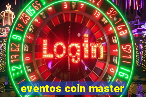 eventos coin master